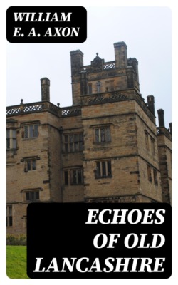 Echoes of Old Lancashire