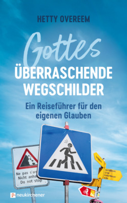 Gottes überraschende Wegschilder