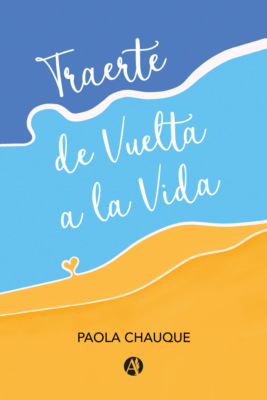 Traerte de Vuelta a la Vida