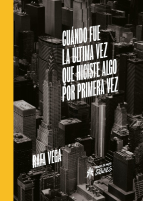 Cuándo fue la última vez que hiciste algo por primera vez