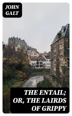 The Entail; or, The Lairds of Grippy