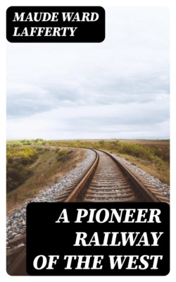 A Pioneer Railway of the West