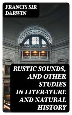 Rustic Sounds, and Other Studies in Literature and Natural History