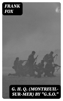 G. H. Q. (Montreuil-Sur-Mer) by "G.S.O."