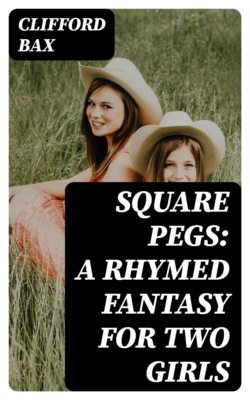 Square Pegs: A Rhymed Fantasy For Two Girls