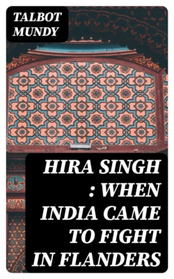 Hira Singh : when India came to fight in Flanders