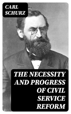 The Necessity and Progress of Civil Service Reform