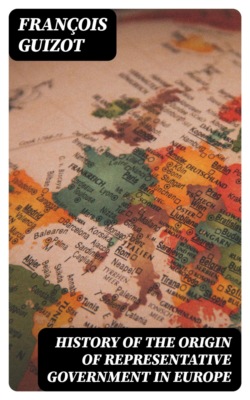 History of the Origin of Representative Government in Europe