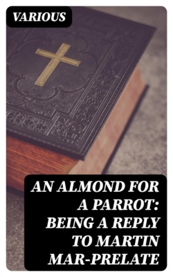 An Almond for a Parrot: Being a reply to Martin Mar-Prelate