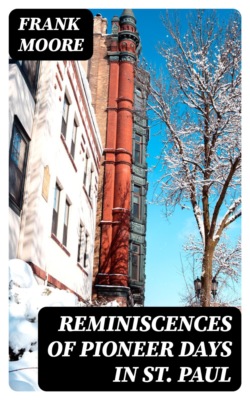 Reminiscences of Pioneer Days in St. Paul