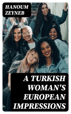 A Turkish Woman's European Impressions