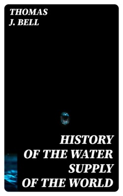 History of the Water Supply of the World