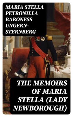 The Memoirs of Maria Stella (Lady Newborough)