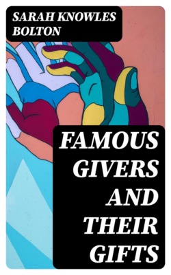 Famous Givers and Their Gifts