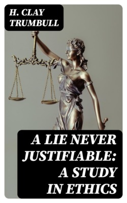 A Lie Never Justifiable: A Study in Ethics