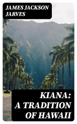 Kiana: a Tradition of Hawaii