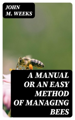 A Manual or an Easy Method of Managing Bees