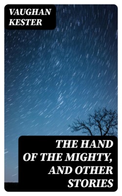 The Hand of the Mighty, and Other Stories