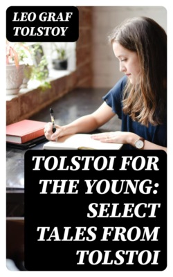 Tolstoi for the young: Select tales from Tolstoi