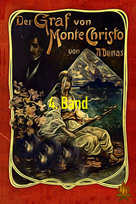 Der Graf von Monte Christo, 4. Band
