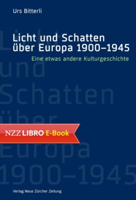 Licht und Schatten über Europa 1900–1945