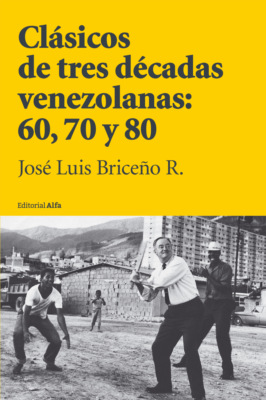 Clásicos  de tres décadas venezolanas: 60, 70 y 80
