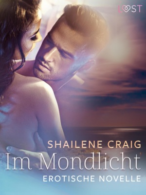 Im Mondlicht – Erotische Novelle