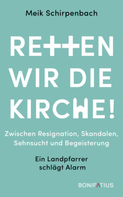 Retten wir die Kirche!