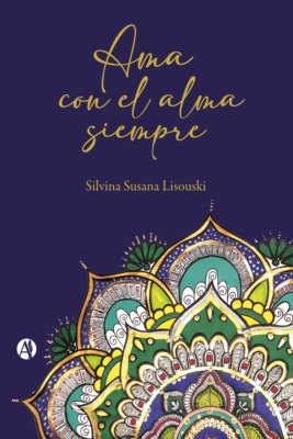 Ama con el alma siempre