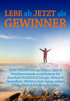Lebe ab jetzt als Gewinner