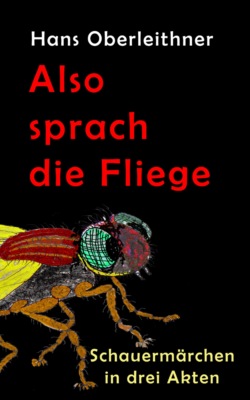 Also sprach die Fliege
