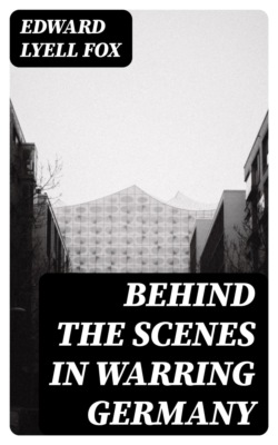 Behind the Scenes in Warring Germany