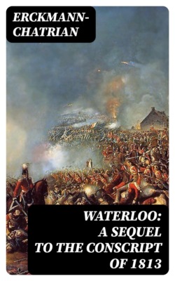 Waterloo: A sequel to The Conscript of 1813