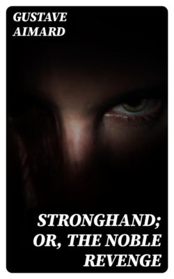 Stronghand; or, The Noble Revenge
