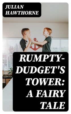 Rumpty-Dudget's Tower: A Fairy Tale
