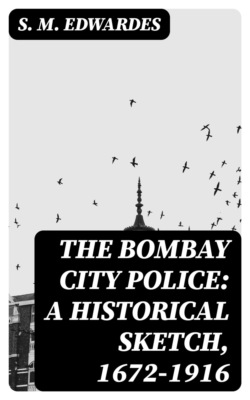 The Bombay City Police: A Historical Sketch, 1672-1916
