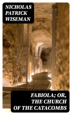 Fabiola; Or, The Church of the Catacombs