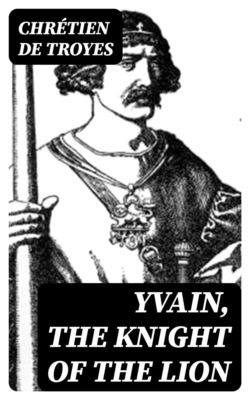 Yvain, the Knight of the Lion