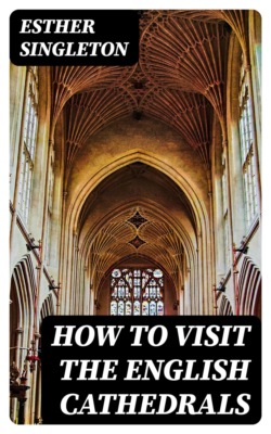 How to Visit the English Cathedrals