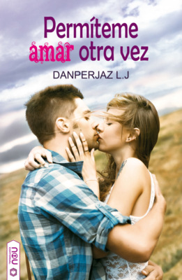 Permíteme amar otra vez