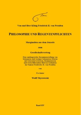 Von und über König Friedrich II. von Preußen   PHILOSOPHIE UND REGENTENPFLICHTEN