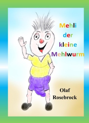 Mehli der kleine Mehlwurm
