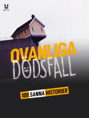 100 sanna berättelser om ovanliga dödsfall