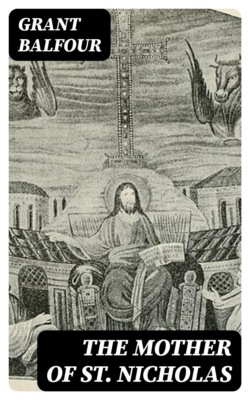 The Mother of St. Nicholas