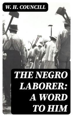 The Negro Laborer: A Word to Him