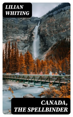 Canada, the Spellbinder