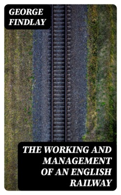 The Working and Management of an English Railway