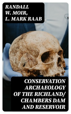 Conservation Archaeology of the Richland/ Chambers Dam and Reservoir