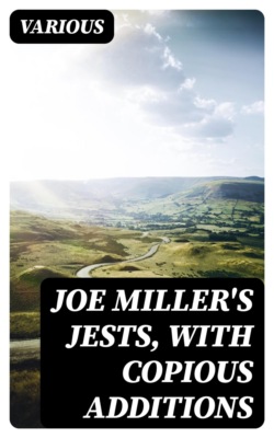 Joe Miller's Jests, with Copious Additions