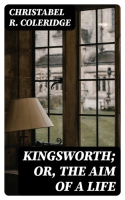 Kingsworth; or, The Aim of a Life